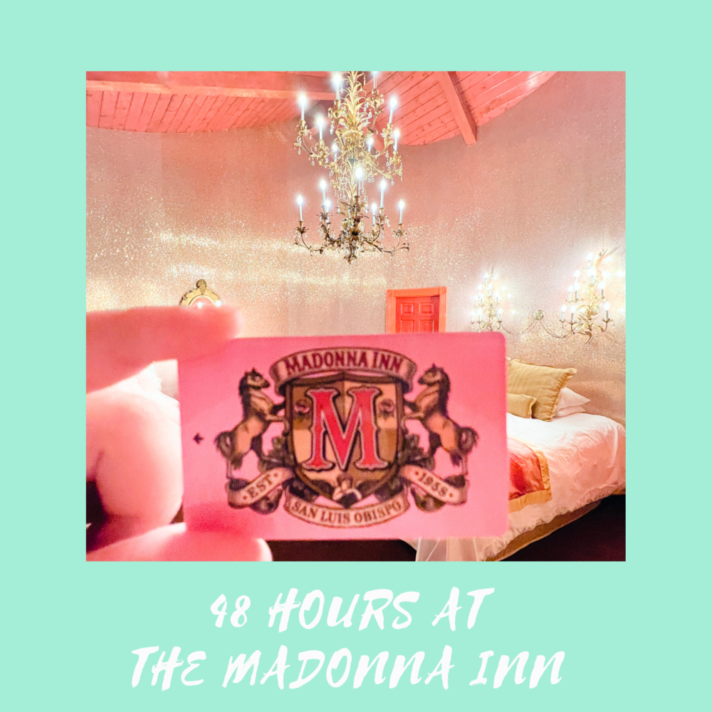 48 Hours at The Madonna Inn